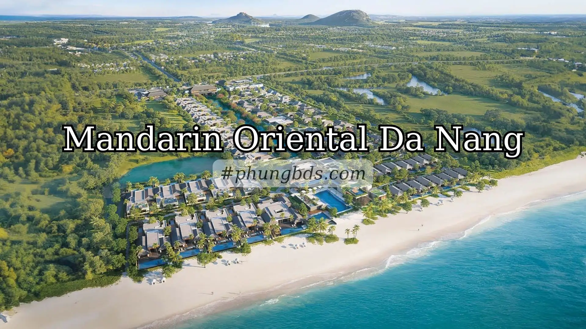 Phối cảnh dự án biệt thự biển Mandarin Oriental Đà Nẵng
