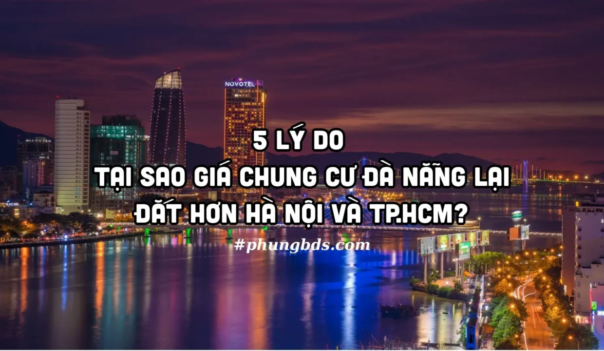 5 lý do tại sao giá chung cư Đà Nẵng lại đắt hơn Hà Nội và TP.HCM? 5 lý do tại sao giá chung cư Đà Nẵng lại đắt hơn Hà Nội và TP.HCM