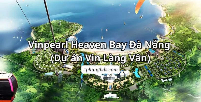 Vinhomes Hai Van Bay Phối cảnh dự án khu phức hợp du lịch đô thị nghỉ dưỡng Làng Vân - Vinpearl Heaven Bay