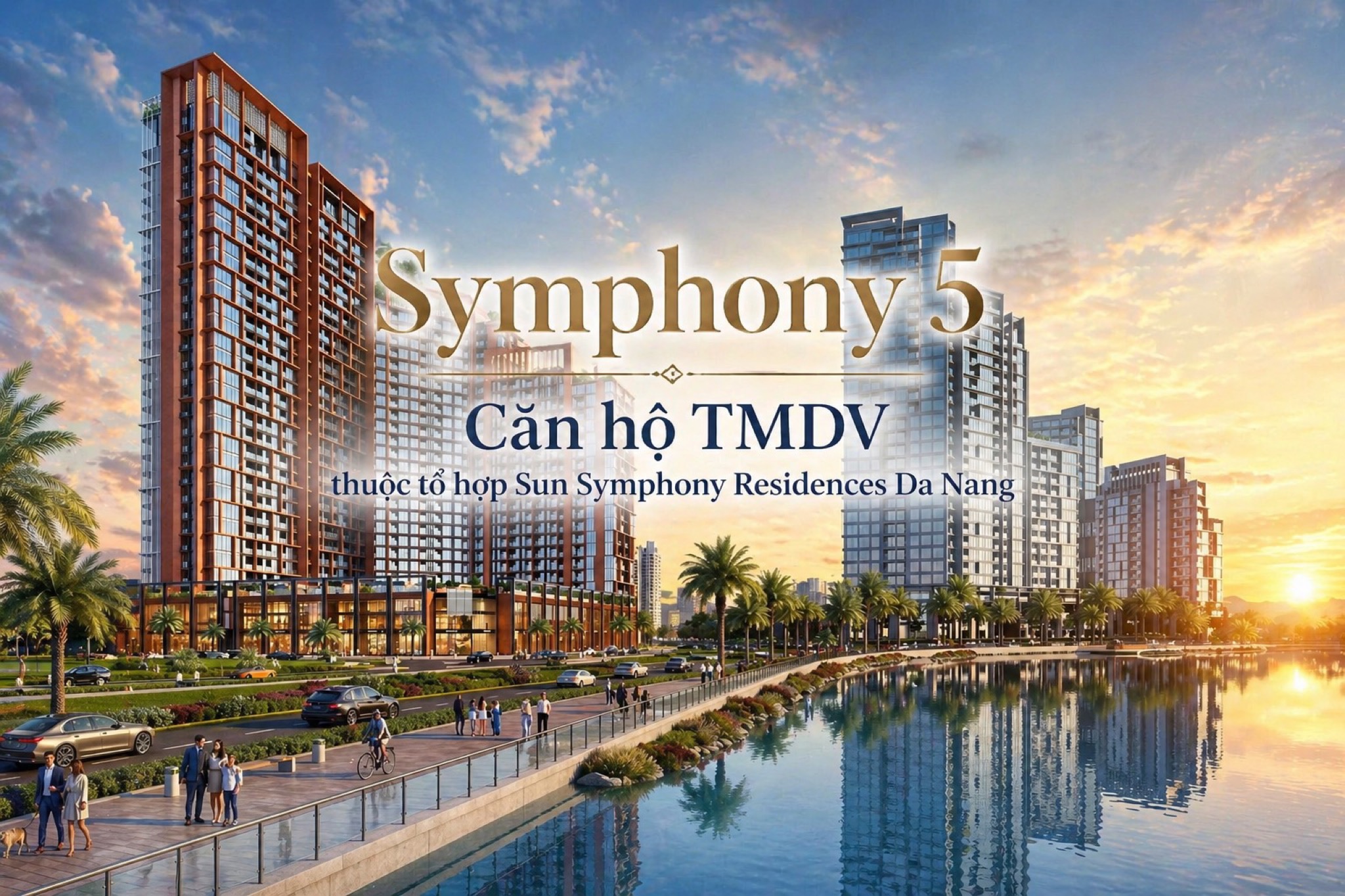 Dự án căn hộ TMDV Symphony 5 - thuộc tổ hợp Sun Symphony Residences Da Nang