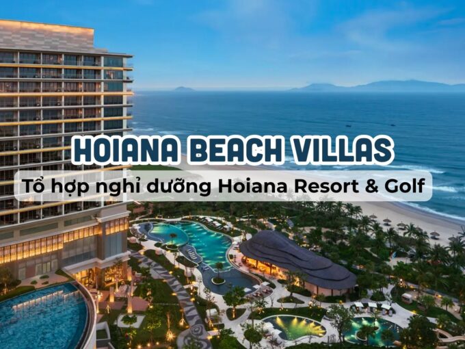 Dự án Hoiana Beach Villas thuộc tổ hợp nghỉ dưỡng Hoiana Resort & Golf