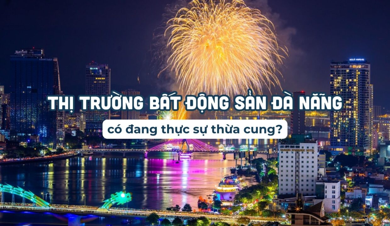 Thị trường bất động sản Đà Nẵng có đang đối mặt với nguy cơ thừa nguồn cung?