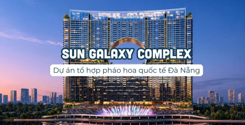 Sun Galaxy Complex Da Nang - dự án tổ hợp pháo hoa quốc tế Đà Nẵng